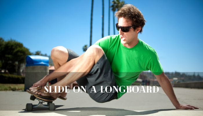 Slide On a Longboard