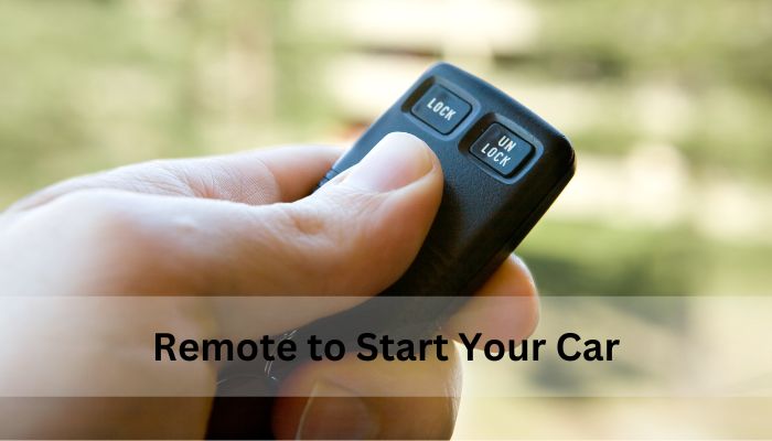 Remote to Start Your Car