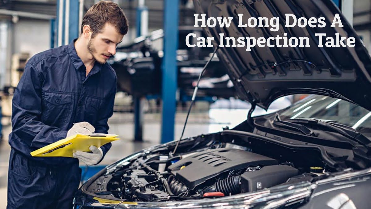 How Long Does A Car Inspection Take - Custom dimensions