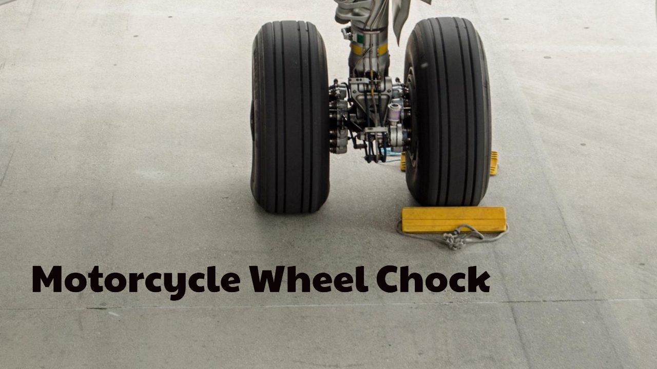 best Motorcycle Wheel Chock