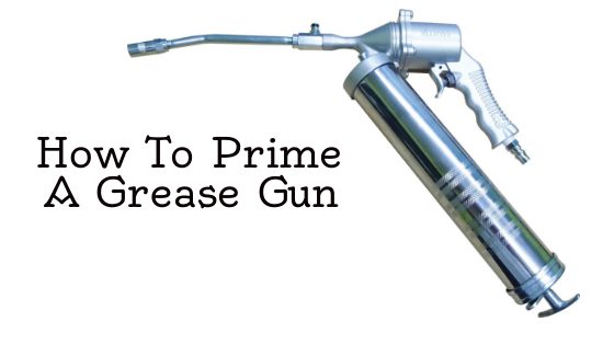 how to prime a grease gun