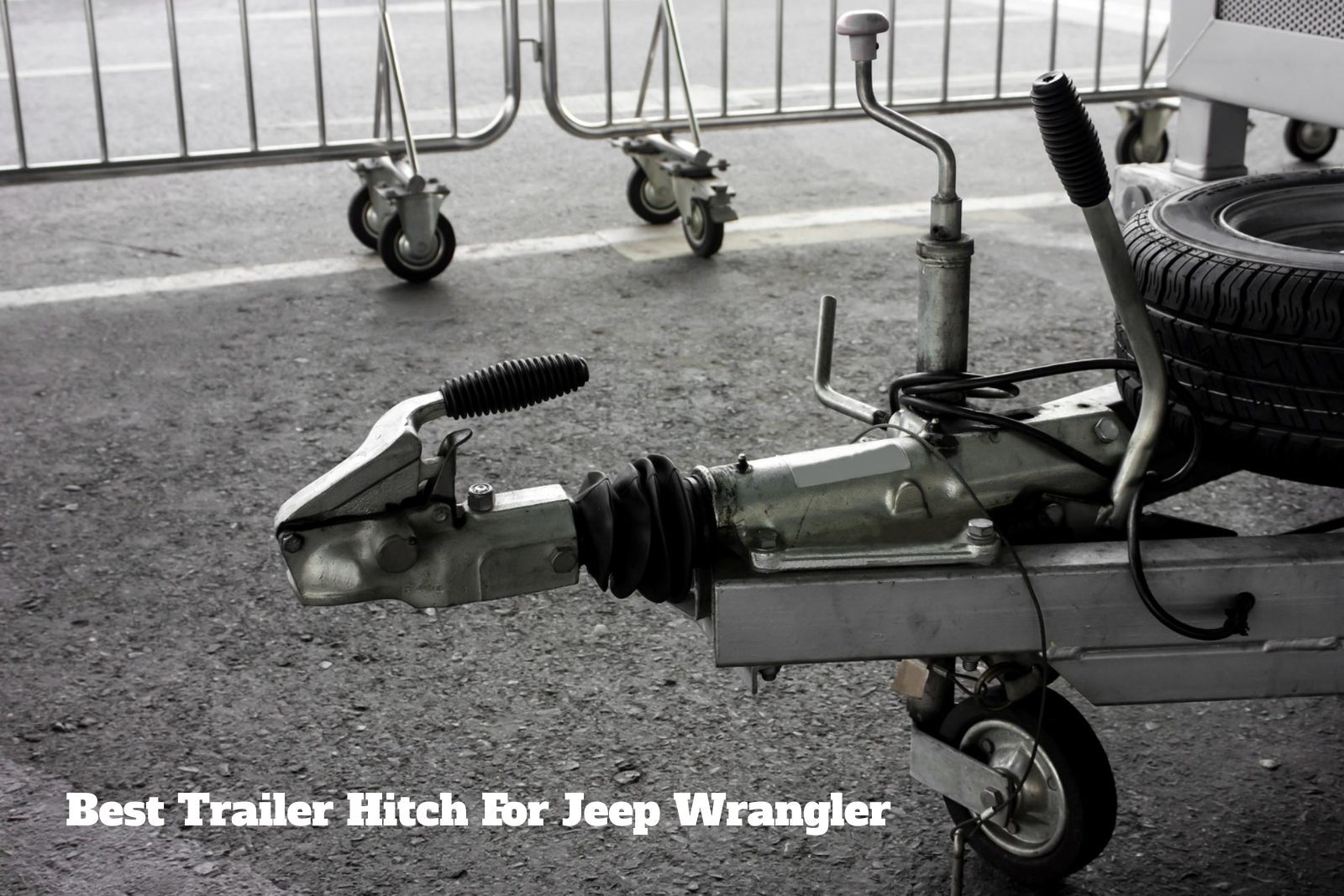 Best Trailer Hitch For Jeep Wrangler