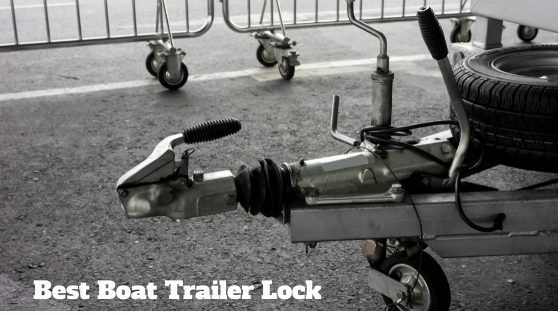 Best Boat Trailer Lock: Buy a Top Quality Locking Option! 10 Reviewed