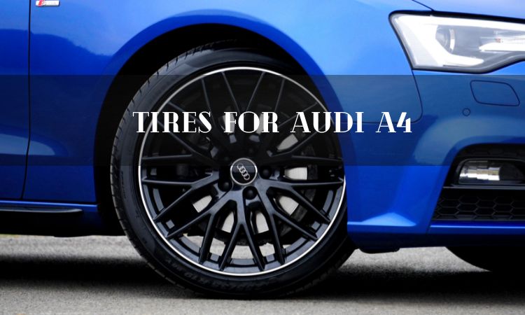 Tires For Audi A4