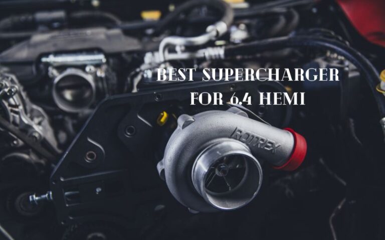 Best Supercharger For 6.4 Hemi
