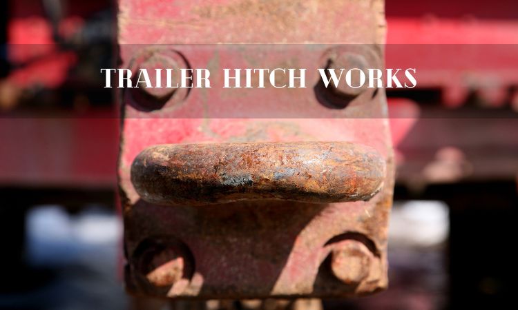 How Trailer Hitch Works