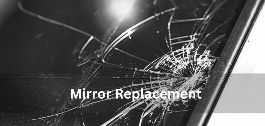 Mirror Replacement