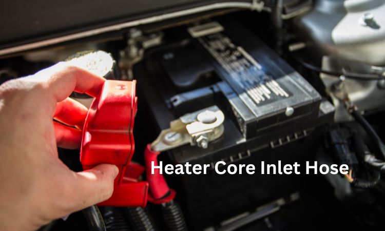 Heater Core Inlet Hose