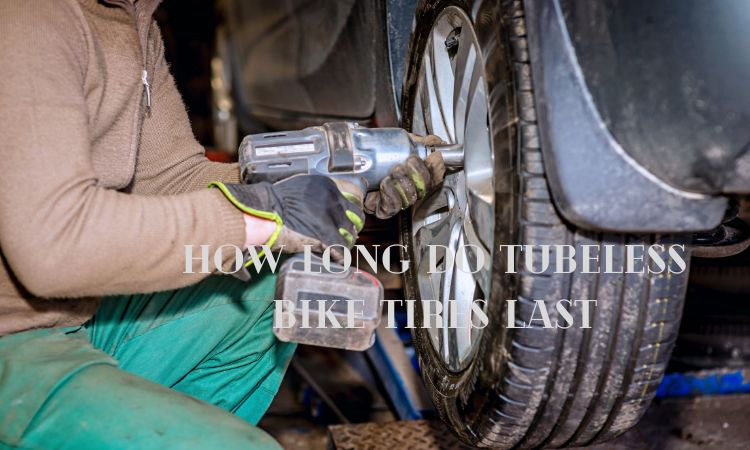 How Long Do Tubeless Bike Tires Last