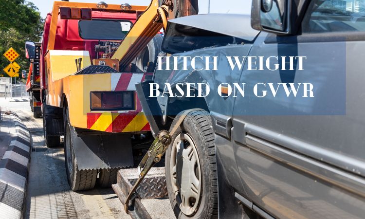 Is Hitch Weight Based on Gvwr